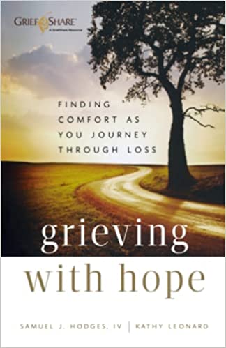 خرید و دانلود نسخه کامل کتاب Grieving with Hope: Finding Comfort as You Journey through Loss Paperback – November 1, 2011 - PDF