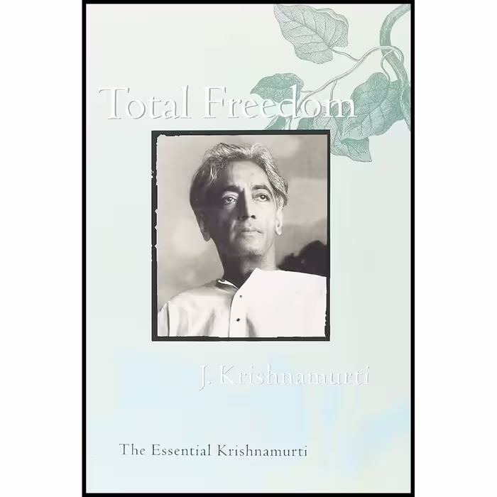 کتاب Total Freedom اثر J. Krishnamurti انتشارات HarperOne