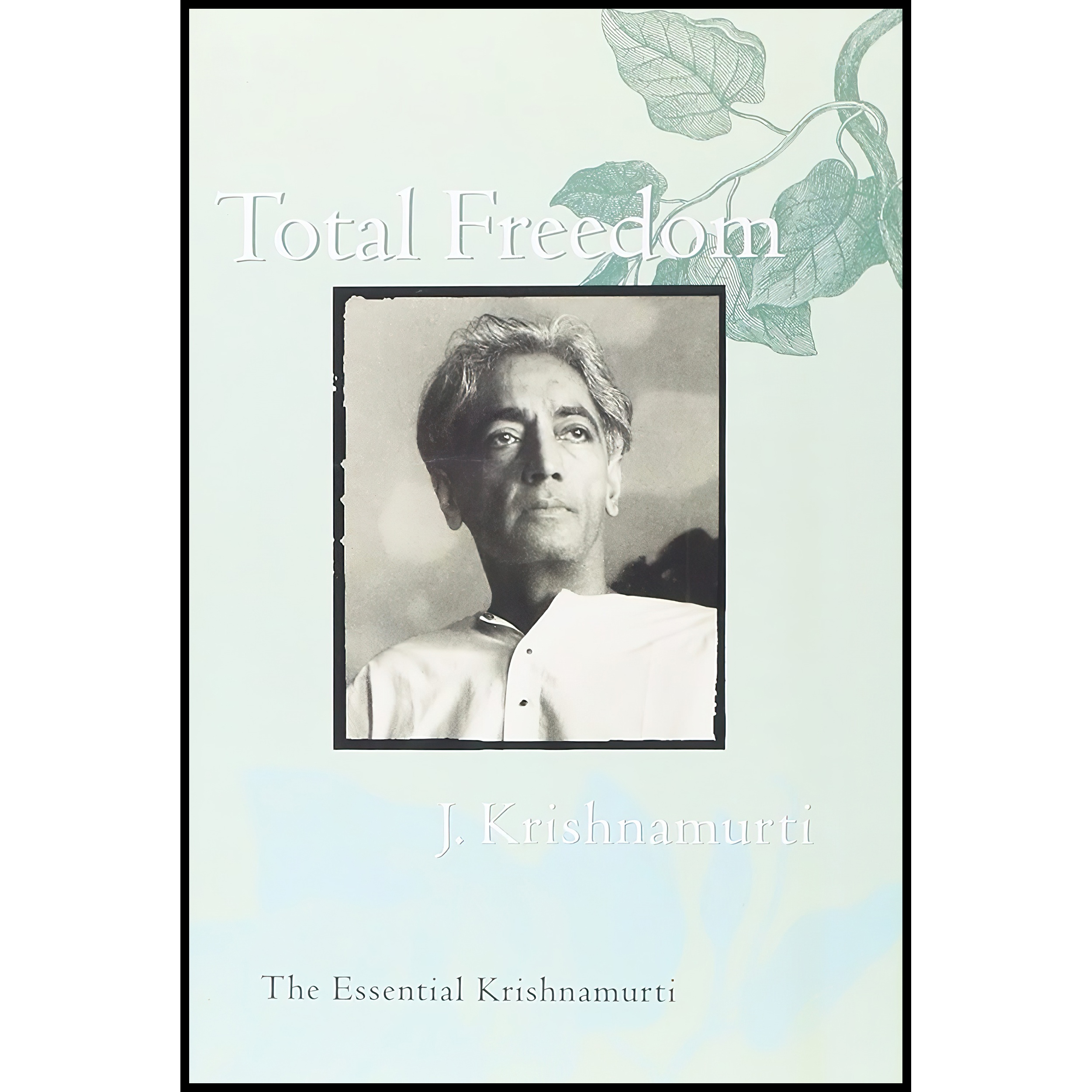 کتاب Total Freedom اثر J Krishnamurti انتشارات HarperOne