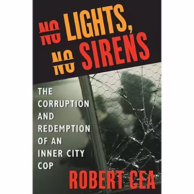 کتاب No Lights, No Sirens اثر Robert Cea انتشارات William Morrow