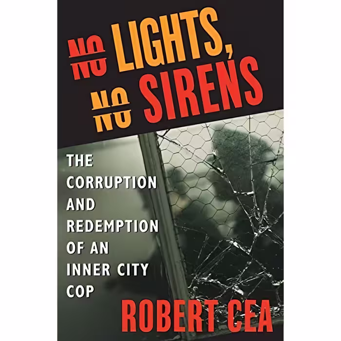 کتاب No Lights, No Sirens اثر Robert Cea انتشارات William Morrow