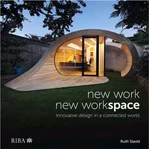 󾕇 دانلود کتاب New Work, New Workspace - Innovative Design In A Connected World, 2020 - دانلود کتاب های دانشگاهی
