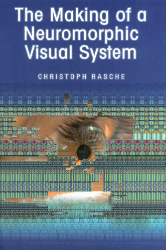 خرید و دانلود نسخه کامل کتاب The Making of a Neuromorphic Visual System