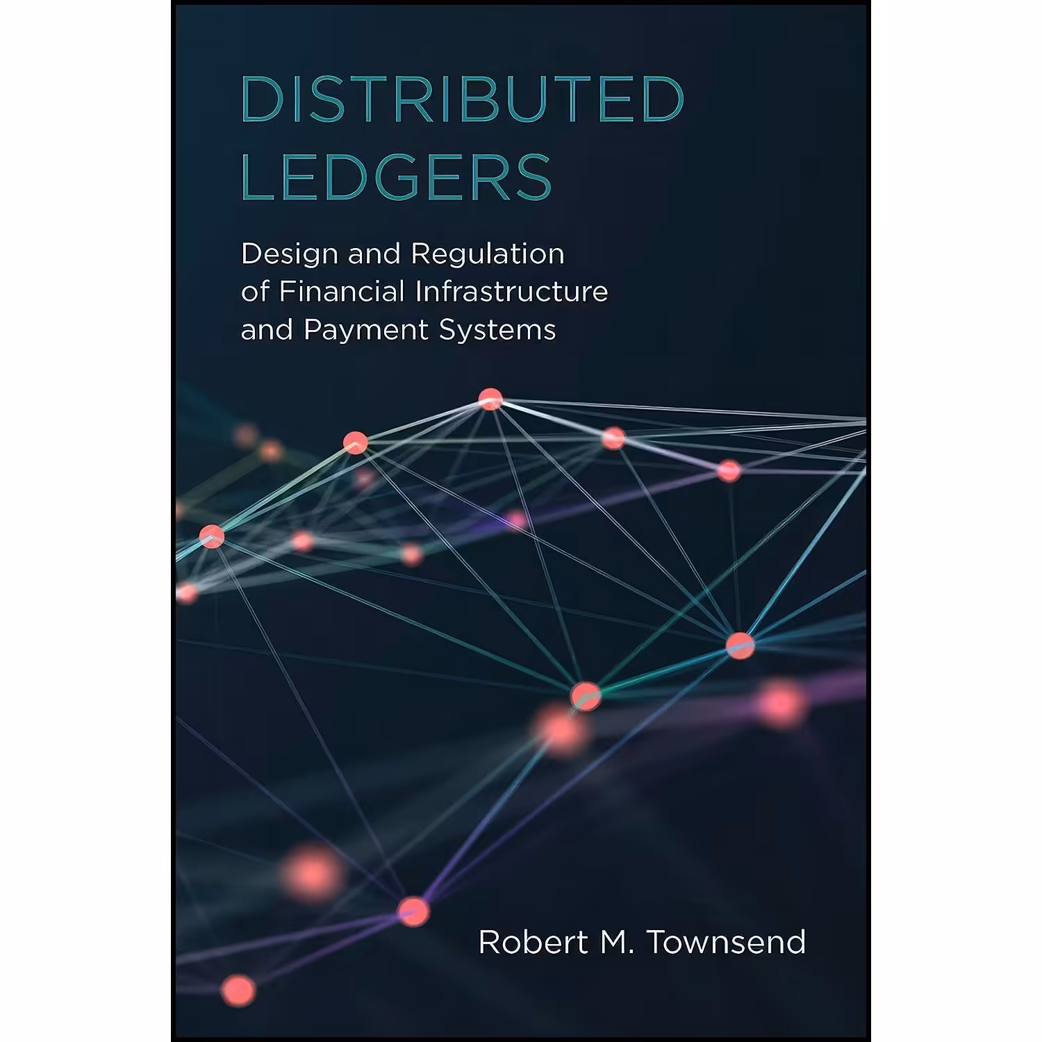 کتاب زبان اصلی Distributed Ledgers اثر Robert M Townsend
