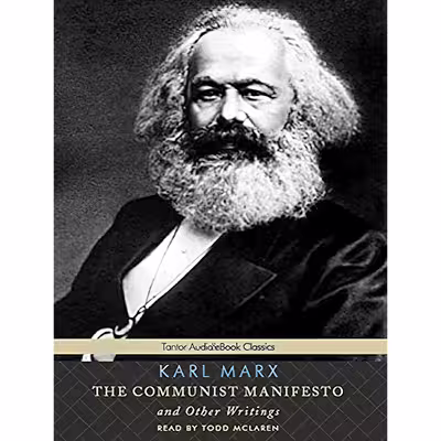 کتاب The Communist Manifesto and Other Writings اثر Karl Marx and Todd McLaren انتشارات Tantor 