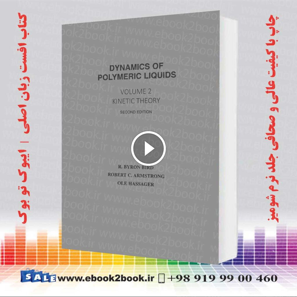 Dynamics of Polymeric Liquids: Volume 2, 2nd Edition