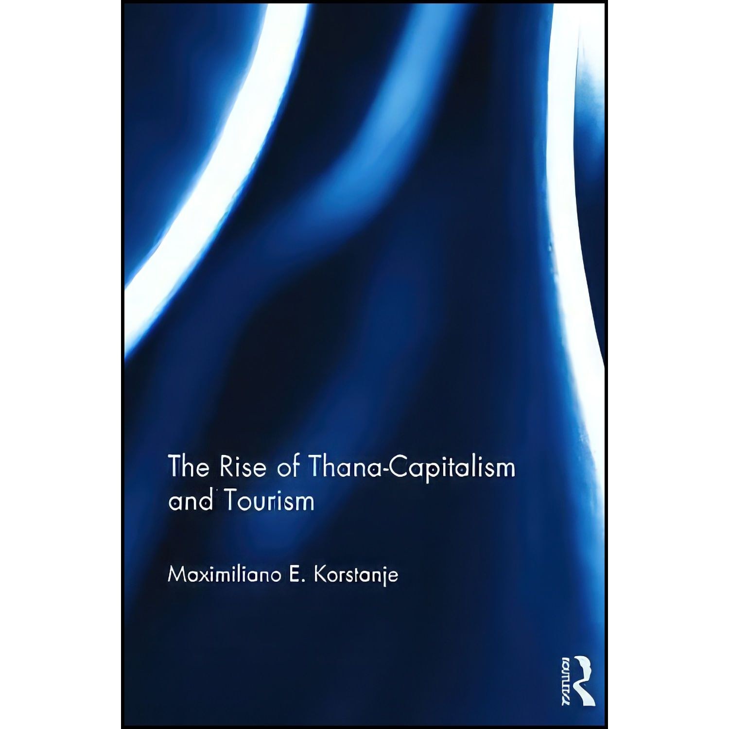 کتاب زبان اصلی The Rise of ThanaCapitalism and Tourism
