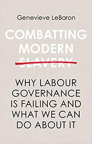 خرید و دانلود نسخه کامل کتاب Combatting Modern Slavery: Why Labour Governance is Failing and What We Can Do About It - Pdf