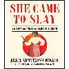 کتاب She Came to Slay اثر Erica Armstrong Dunbar انتشارات 37 Ink