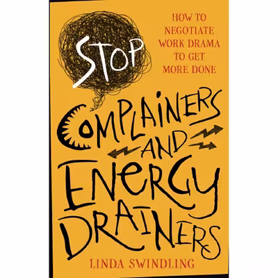 کتاب Stop Complainers and Energy Drainers اثر Linda Byars Swindling انتشارات Wiley