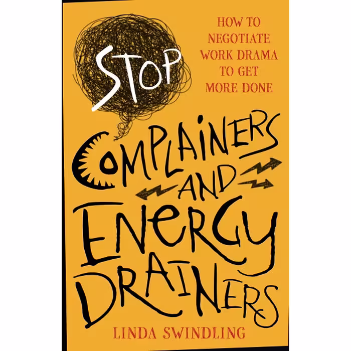 کتاب Stop Complainers and Energy Drainers اثر Linda Byars Swindling انتشارات Wiley