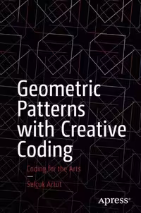 خرید و دانلود نسخه کامل کتاب Geometric Patterns with Creative Coding: Coding for the Arts