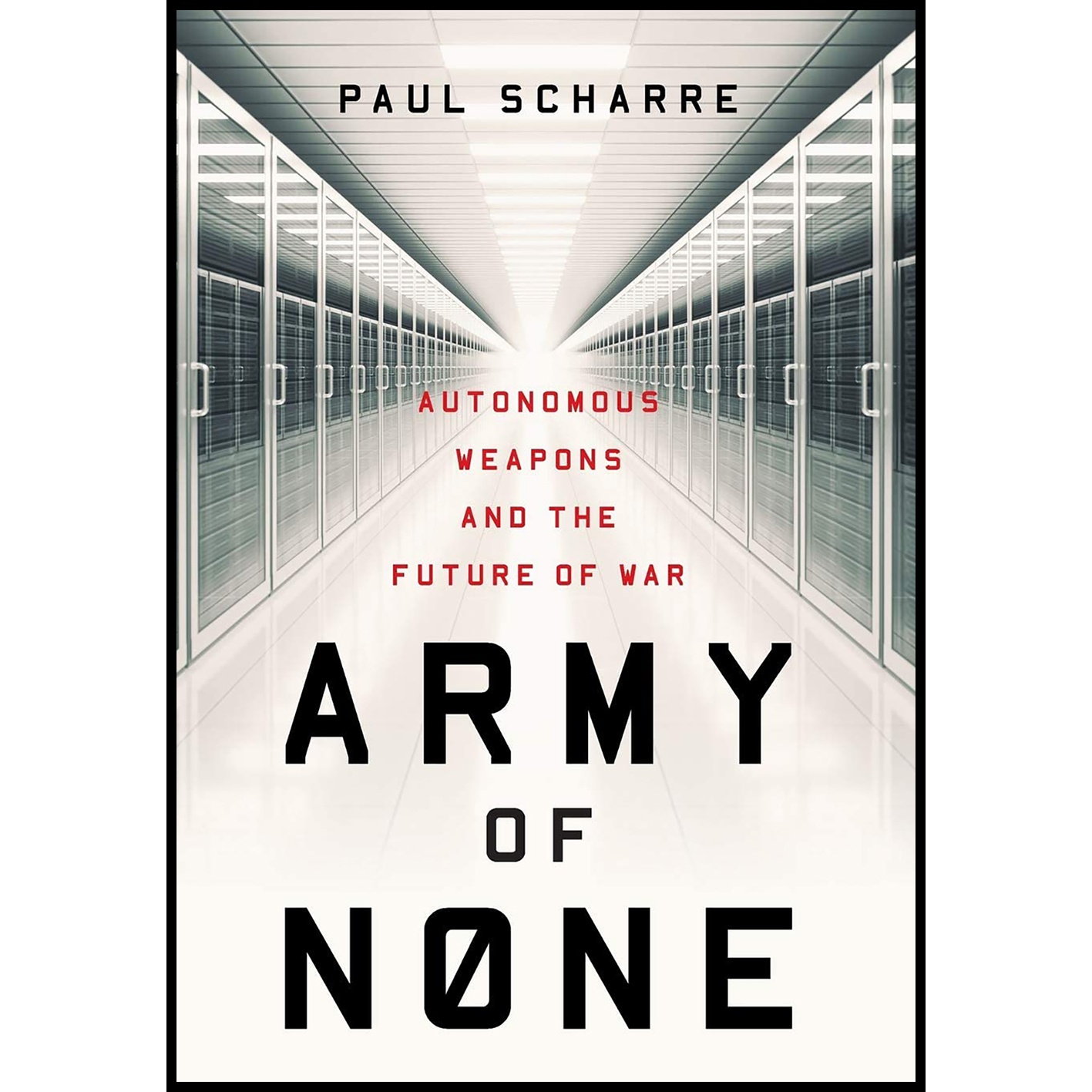 کتاب Army of None اثر Paul Scharre انتشارات W W Norton Company