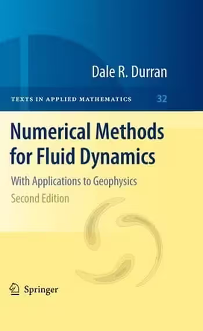 󾕇 D. R. Durran, Numerical Methods for Fluid Dynamics With Applications to Geophysics, 2nd ed, 2010 - دانلود کتاب های دانشگاهی