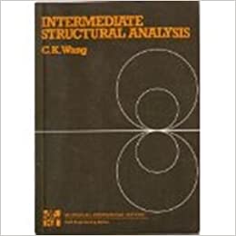 خرید و دانلود نسخه کامل کتاب Intermediate Structural Analysis BY Wang - Pdf