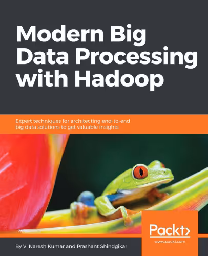 خرید و دانلود نسخه کامل کتاب Modern Big Data Processing with Hadoop: Expert techniques for architecting end-to-end Big Data solutions to get valuable insights