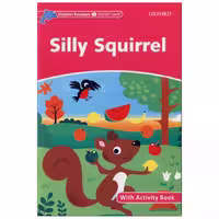 کتاب silly squirrel اثر جمعی از نویسندگان انتشارات ابداع