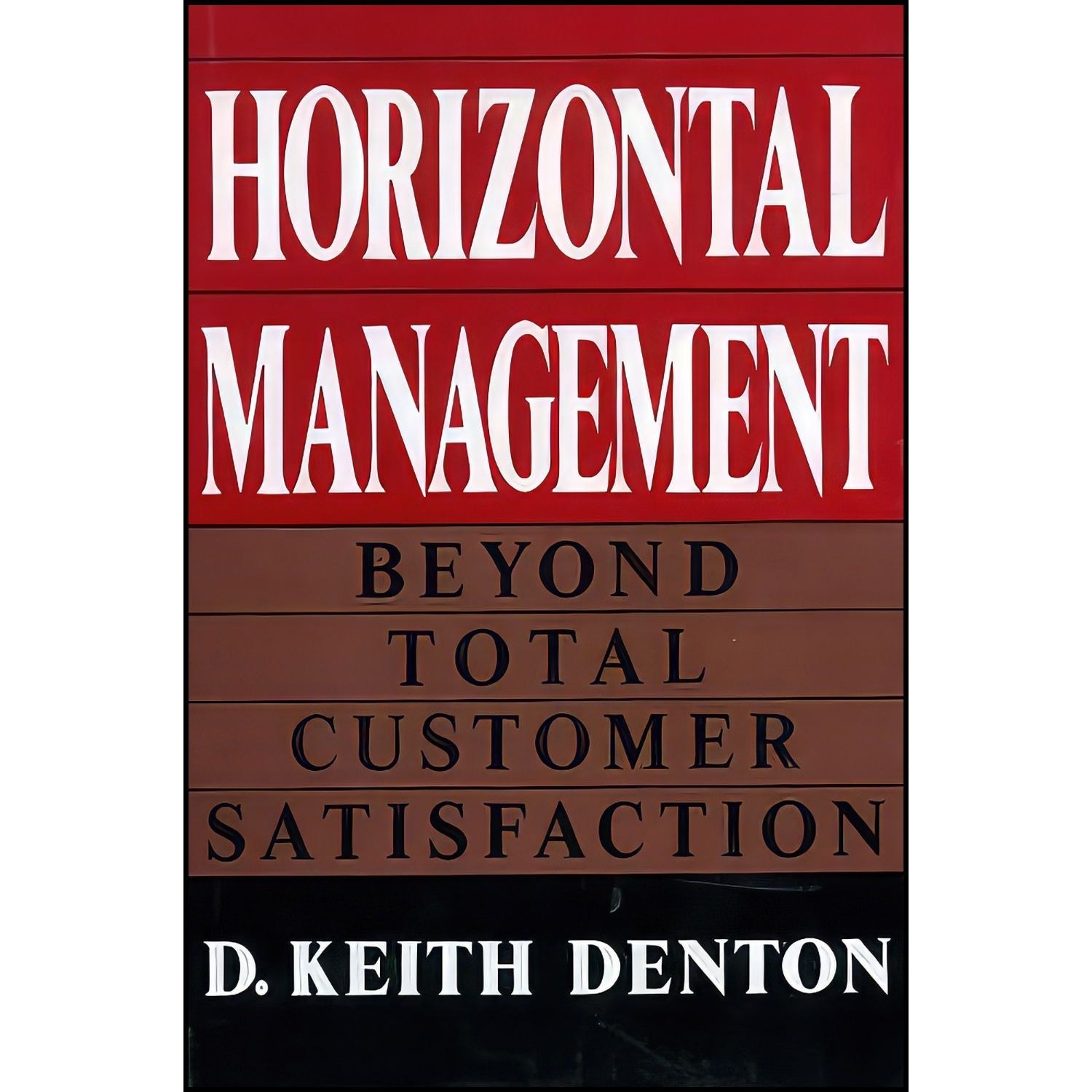 کتاب زبان اصلی Horizontal Management اثر D Keith Denton