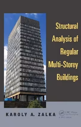 󾕇 K. A. Zalka, Structural Analysis of Regular Multi-Storey Buildings, 2013 - دانلود کتاب های دانشگاهی