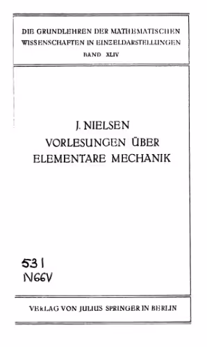 خرید و دانلود نسخه کامل کتاب VORLESUNGEN UBER ELEMENTARE MECHANIK. Die Grundlehren der Mathematischen Wissenschaften.. Band XLIV