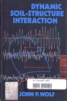 󾕇 J. P. Wolf, Dynamic Soil-Structure Interaction, 1985 - دانلود کتاب های دانشگاهی