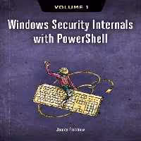 خرید و دانلود نسخه کامل کتاب Windows Security Internals with PowerShell Volume 1 (Early Access)