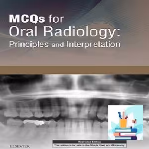 McQs for Oral Radiology Principles and Interpretation True PDF p