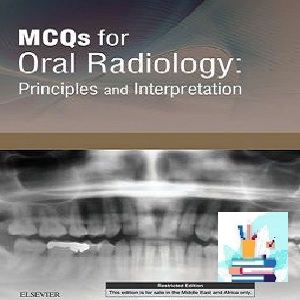 McQs for Oral Radiology Principles and Interpretation True PDF p