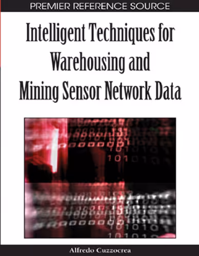 خرید و دانلود نسخه کامل کتاب Intelligent Techniques for Warehousing and Mining Sensor Network Data