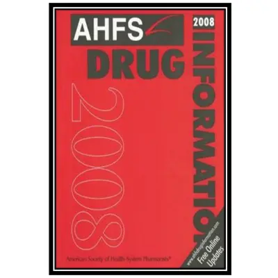 کتاب AHFS Drug Information 2008 اثر جمعی از نویسندگان انتشارات مؤلفین طلایی