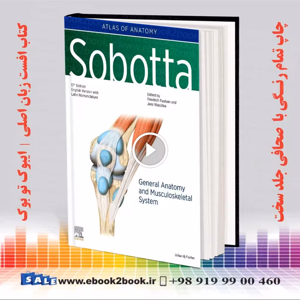 Sobotta Atlas of Anatomy General Anatomy and Musculoskeletal System 17th Edition