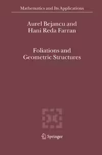 خرید و دانلود نسخه کامل کتاب Foliations and Geometric Structures (Mathematics and Its Applications) 2006