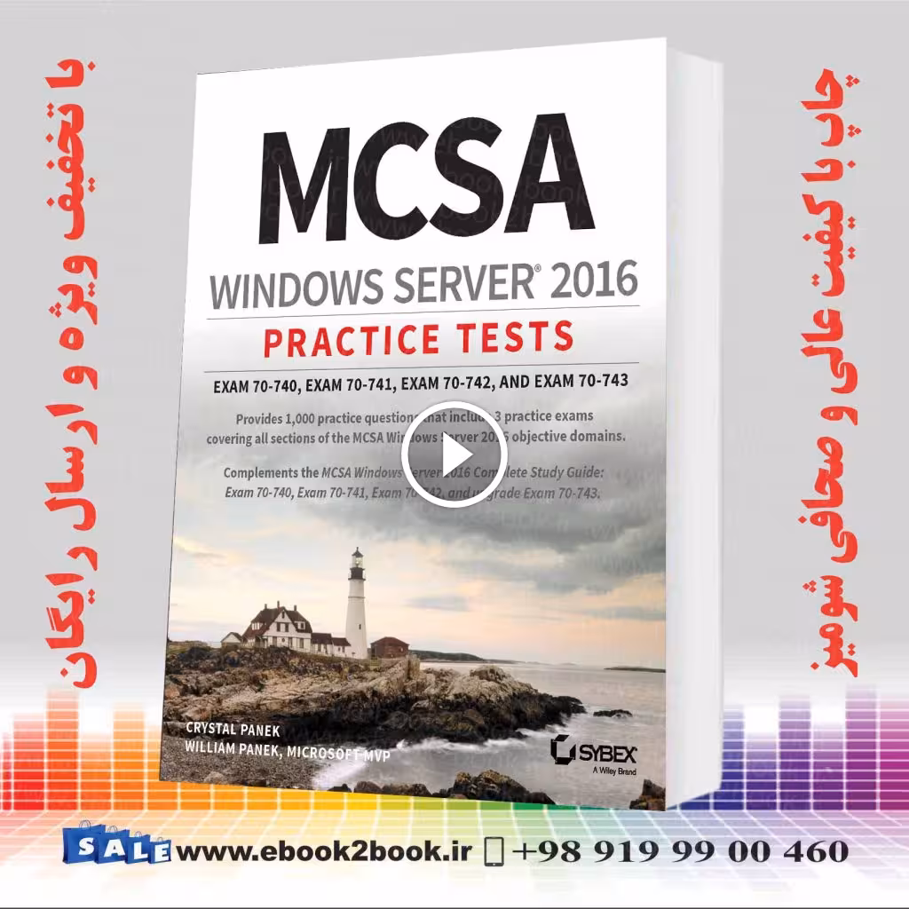 MCSA Windows Server 2016 Practice Tests: Exam 70-740 Exam 70-741 Exam 70-742 and Exam 70-743