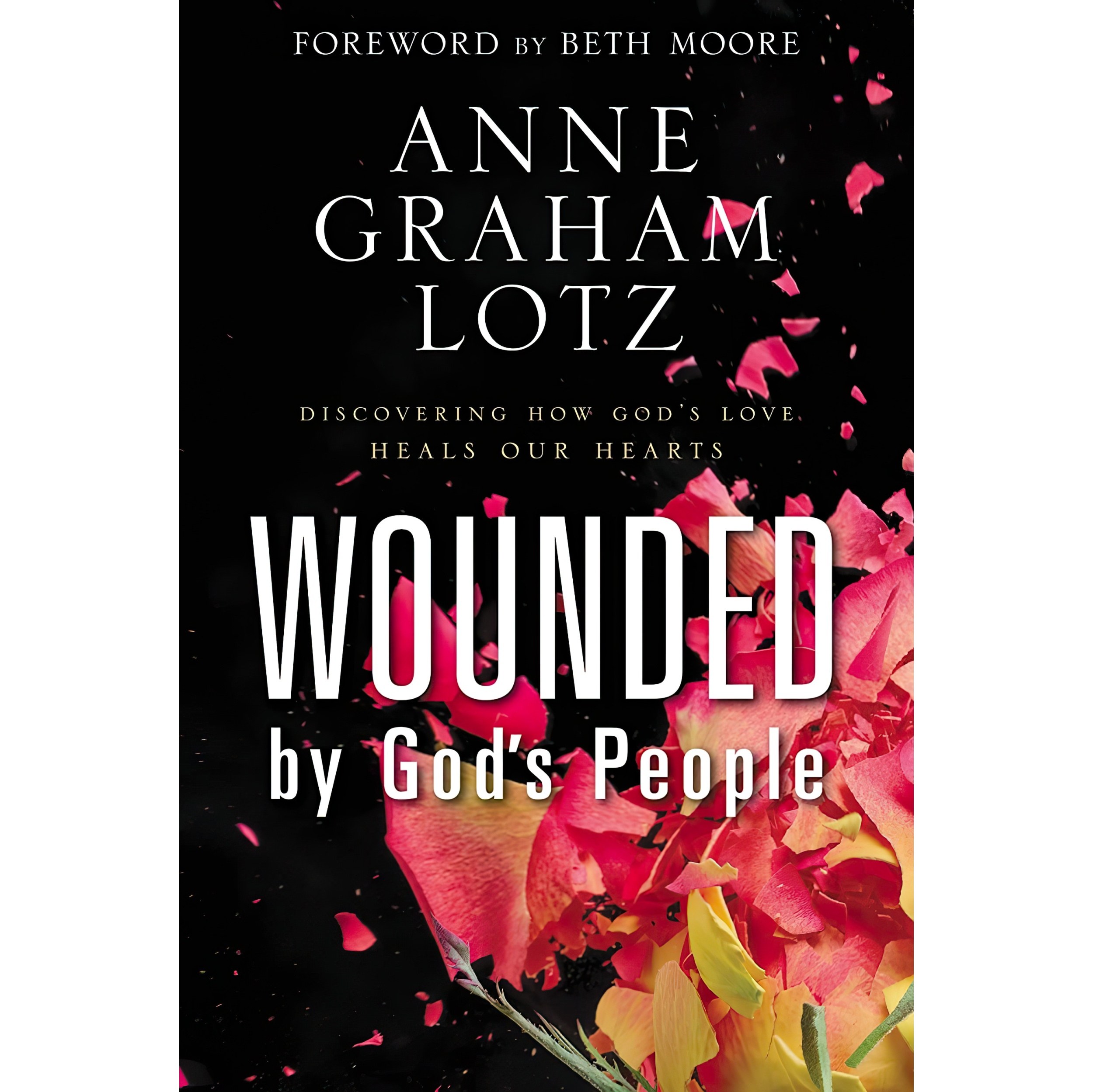 کتاب زبان اصلی Wounded by Gods People اثر Anne Graham Lotz and Beth Moore
