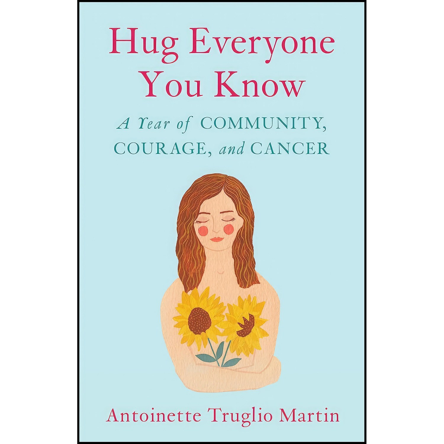 کتاب زبان اصلی Hug Everyone You Know اثر Antoinette Truglio Martin