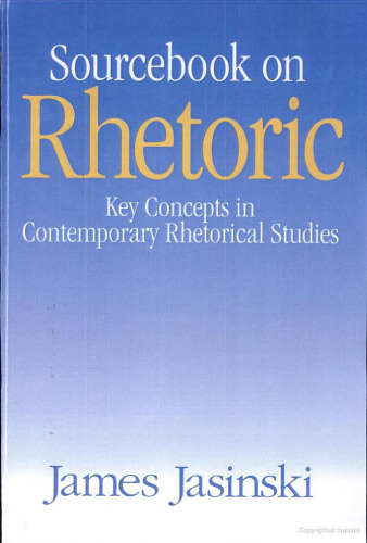 خرید و دانلود نسخه کامل کتاب Sourcebook on Rhetoric. Key Concepts in Contemporary Rhetorical Studies