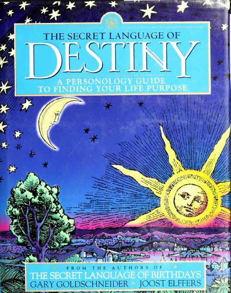 خرید و دانلود نسخه کامل کتاب Secret Language Of Destiny - Personology Guide To Finding Your Life Purpose - Pdf