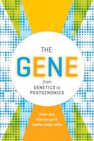 [PDF] دانلود کتاب The Gene - From Genetics To Postgenomics, 2018