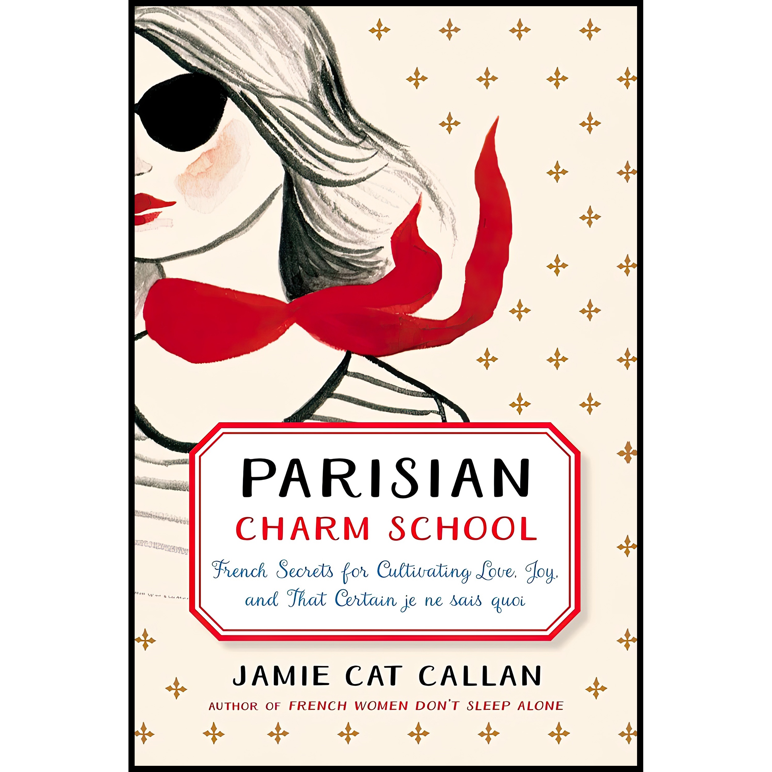 کتاب Parisian Charm School اثر Jamie Cat Callan انتشارات TarcherPerigee