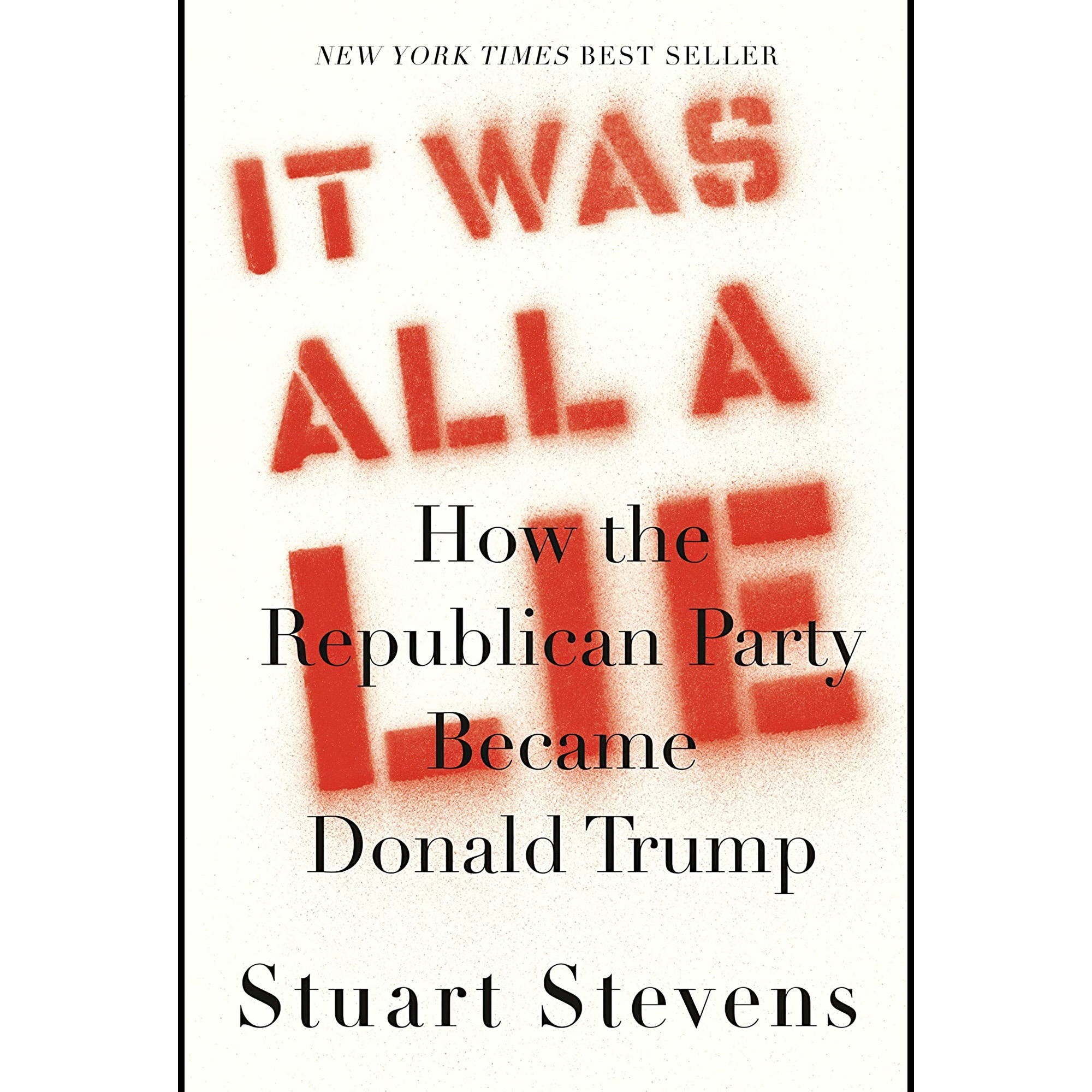 کتاب زبان اصلی It Was All a Lie How the Republican Party Became Donald Trump