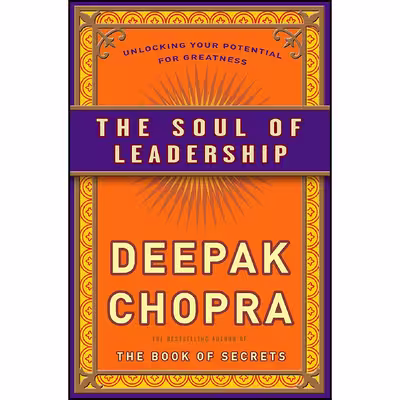 کتاب The Soul of Leadership اثر Deepak Chopra انتشارات Harmony