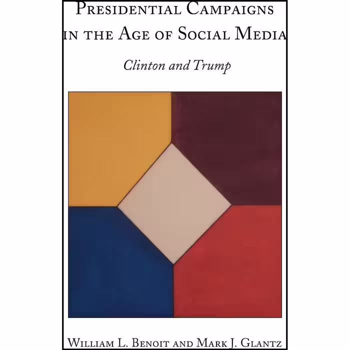 کتاب زبان اصلی Presidential Campaigns in the Age of Social Media  اثر Benoit