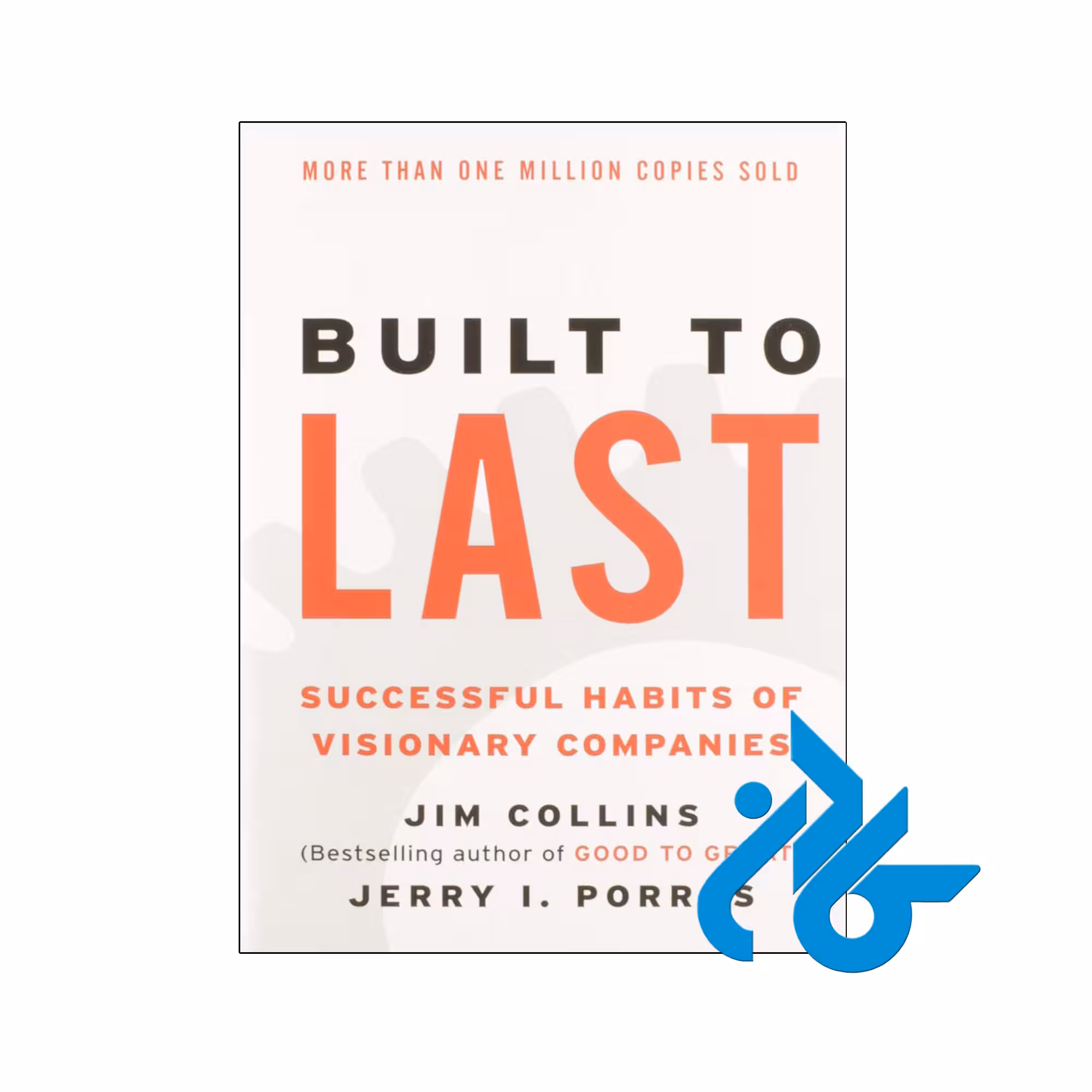 کتاب Built to Last Successful Habits of Visionary Companies