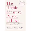 کتاب The Highly Sensitive Person in Love اثر Elaine N. Aron انتشارات Harmony
