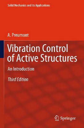  A. Preumont, Vibration Control of Active Structures, 3rd ed, 2011 - دانلود کتاب های دانشگاهی