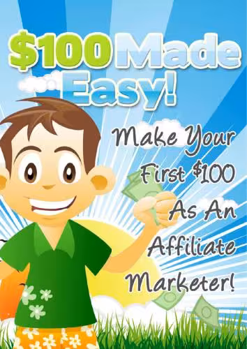 خرید و دانلود نسخه کامل کتاب $100 Made Easy! Make Your First $100 As An Affiliate Marketer