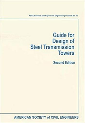 󾕇 دانلود کتاب ASCE, Guide for Design of Steel Transmission Towers, 2nd ed, 1988 - دانلود کتاب های دانشگاهی