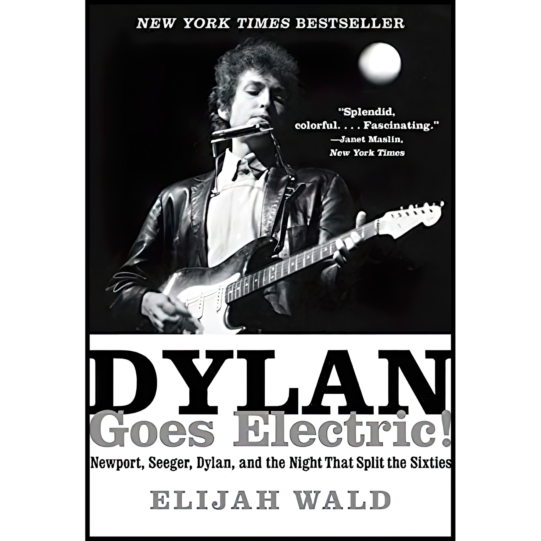 کتاب Dylan Goes Electric! اثر Elijah Wald انتشارات Dey Street Books