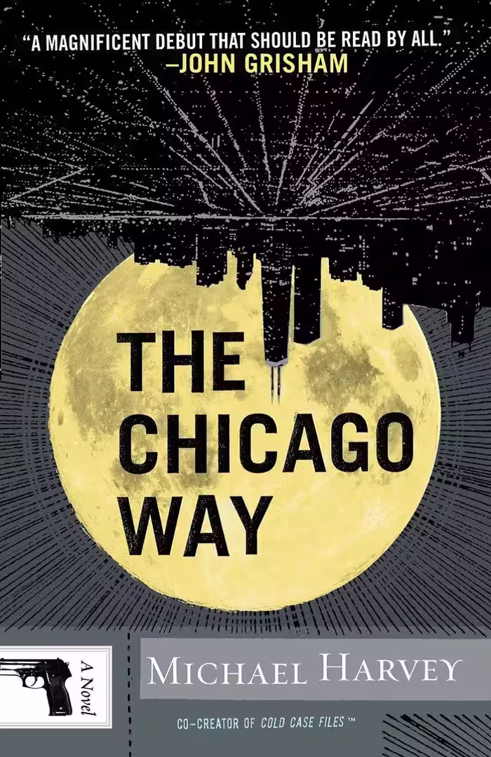 The Chicago Way (Michael Kelly Series Book 1)