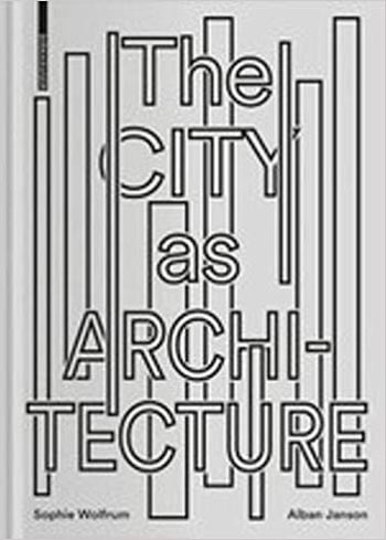  دانلود کتاب The City as Architecture - دانلود کتاب های دانشگاهی